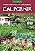 Month-by-Month Gardening California: What to Do Each Month to Have a Beautiful Garden All Year