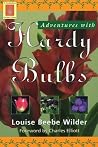 Adventures with Hardy Bulbs (Horticulture Garden Classic) Adventures with Hardy Bulbs (Horticulture Garden Classic)