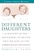 Different Daughters by Marcia M. Gallo Different Daughters by Marcia M. Gallo