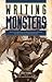 Writing Monsters: How to Cr...