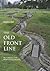 The Old Front Line: The Cen...