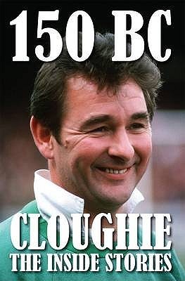 150 B.C.: Cloughie   The Inside Stories