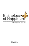 Birthplace of Happiness