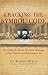 Cracking the Symbol Code: Revealing the Secret Heretical Messages with Church and Renaissance Art