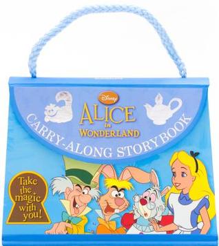 Disney's Alice in Wonderland Carry-Along Storybook (Disney Carry Along)