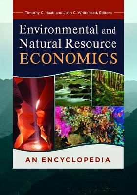 Environmental and Natural Resource Economics: An Encyclopedia (ebook)