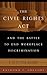 Civil Rights ACT and the Ba...