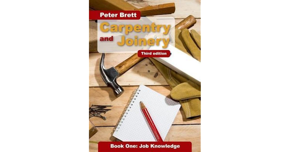 Carpentry and Joinery Book One Job Knowledge Third Edition by Peter Brett