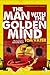 Man with the Golden Mind by Tom Vater