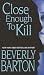 Close Enough To Kill (Griffin Powell, #6)