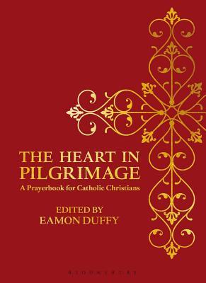 Heart in Pilgrimage: A Prayerbook for Catholic Christians