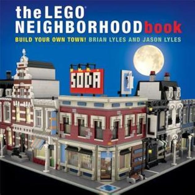 The LEGO Neighborhood Book: Build Your Own LEGO Town!