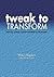 Tweak to Transform: Improving Teaching: A Practical Handbook for School Leaders