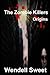 The Zombie Killers by Wendell G. Sweet