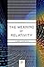Meaning of Relativity: Including the Relativistic Theory of the Non-Symmetric Field
