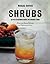 Shrubs: An Old Fashioned Dr...