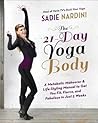 21-Day Yoga Body: A Metabolic Makeover and Life-Styling Manual to Get You Fit, Fierce, and Fabulous in Just 3 Weeks 21-Day Yoga Body: A Metabolic Makeover and Life-Styling Manual to Get You Fit, Fierce, and Fabulous in Just 3 Weeks