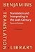 Translation and Interpreting in the 20th Century: Focus on German (Benjamins Translation Library)