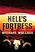 Hell’s Fortress by Michael  Wallace