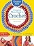 Creative Kids Complete Photo Guide to Crochet by Deborah Burger