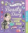 Do It Yourself Beauty Diary: With Pretty Stickers, Body Art Stencils, and a Skin Color Guide