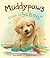 Muddypaws Goes to School (Picture Books)