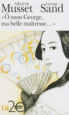 Ô Mon George, Ma Belle Maîtresse...