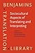 Sociocultural Aspects of Translating and Interpreting by Anthony Pym
