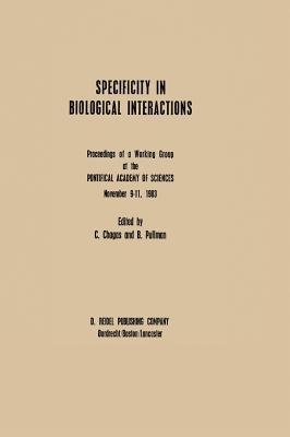 Specificity in Biological Interactions: Proceedings of a Working Group at the Pontifical Academy of Sciences November 9–11, 1983 (Pontificiae Academiae Scientiarum Scripta Varia, 55)