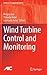 Wind Turbine Control and Monitoring by Luo