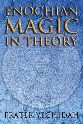 Enochian Magic in Theory (Paperback)