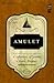 Amulet: A Collection of Poetry