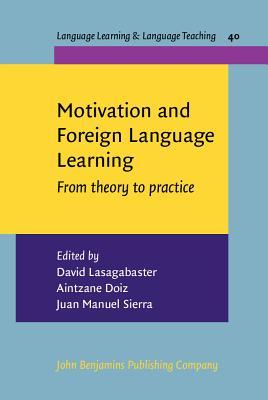 Motivation and Foreign Language Learning (Language Learning & Language Teaching)