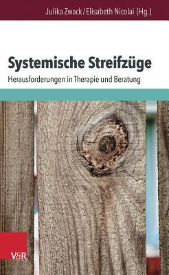 Systemische Streifz|ge: Herausforderungen in Therapie und Beratung (German Edition)