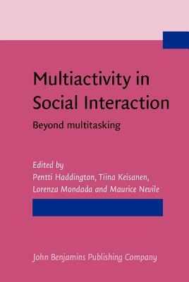 Multiactivity in Social Interaction (Not in series)