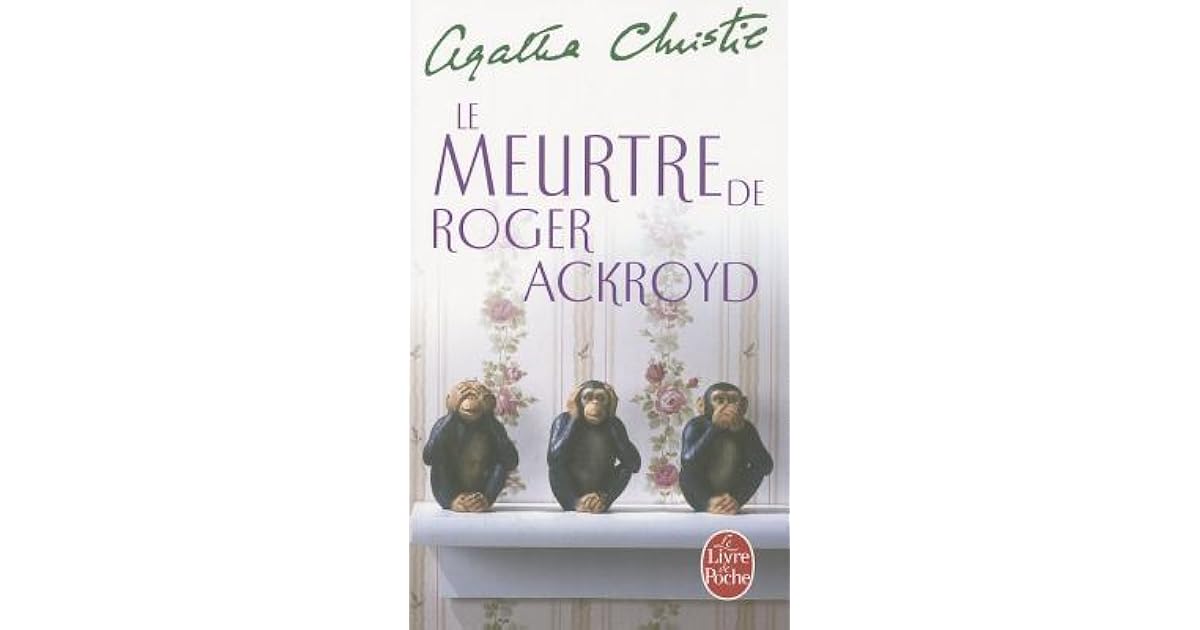 Agatha Christie Le Meurtre De Roger Ackroyd Le Meurtre de Roger Ackroyd by Agatha Christie