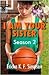 I am Your Sister: Season 2