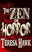 The Zen of Horror by Teresa Hawk