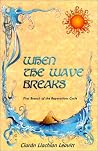 When the Wave Breaks When the Wave Breaks
