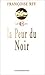 La Peur du noir by Françoise Rey