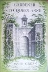 Gardener to Queen Anne - Henry Wise (1653-1738) and the Formal Garden Gardener to Queen Anne - Henry Wise (1653-1738) and the Formal Garden