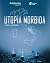 Utopia morbida (Shift Vol.1)