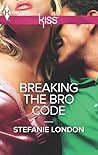 Breaking the Bro Code Breaking the Bro Code