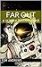 Far Out: a science friction...