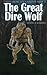 The Great Dire Wolf (Tales from the Land of Nod)