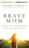 Brave Mom: Facing...