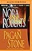 The Pagan Stone by Nora Roberts