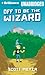Off to Be the Wizard by Scott  Meyer