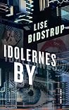Idolernes by by Lise Bidstrup