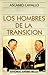 Los hombres de la transición by Ascanio Cavallo